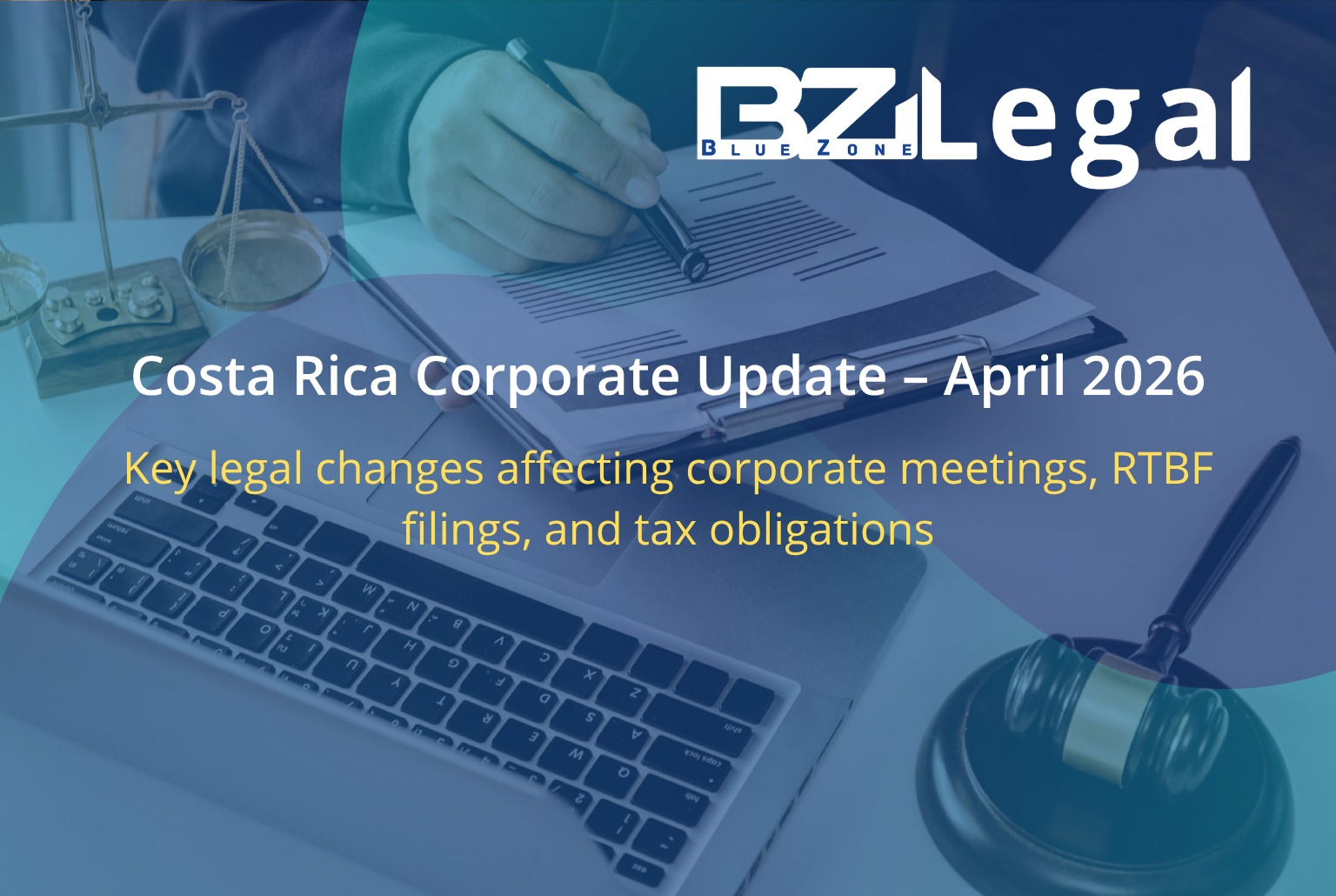 Costa Rica corporate compliance update April 2026 covering RTBF filing deadline, Code of Commerce reform, and new requirements for inactive corporations