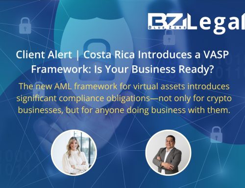 Client Alert | Costa Rica Introduces a VASP Framework: Is Your Business Ready?